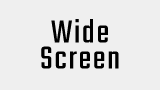 Wide screen